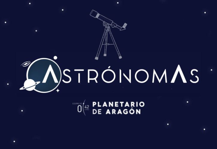 Astrónomas en el Planetario de Aragón